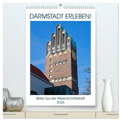 Darmstadt erleben! (hochwertiger Premium Wandkalender 2025 DIN A2 hoch), Kunstdruck in Hochglanz - Calvendo;Werner, Christian