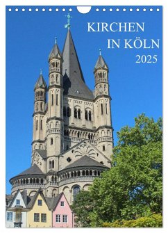 Kirchen in Köln (Wandkalender 2025 DIN A4 hoch), CALVENDO Monatskalender - Calvendo;Stock, pixs:sell@Adobe