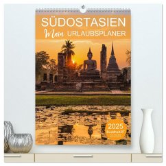 SÜDOSTASIEN - Mein URLAUBSPLANER (hochwertiger Premium Wandkalender 2025 DIN A2 hoch), Kunstdruck in Hochglanz