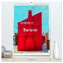 Einblicke in Burano (hochwertiger Premium Wandkalender 2025 DIN A2 hoch), Kunstdruck in Hochglanz