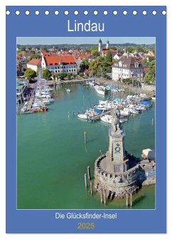 Lindau. Die Glücksfinder-Insel (Tischkalender 2025 DIN A5 hoch), CALVENDO Monatskalender Lindau. Die Glücksfinder-Insel (Tischkalender 2025 DIN A5 hoch), CALVENDO Monatskalender
