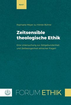 Zeitsensible theologische Ethik - Meyer zu Hörste-Bührer, Raphaela