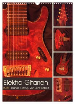 Elektro-Gitarren (Wandkalender 2025 DIN A3 hoch), CALVENDO Monatskalender