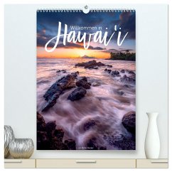 Willkommen in Hawai'i (hochwertiger Premium Wandkalender 2025 DIN A2 hoch), Kunstdruck in Hochglanz