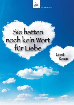 Sie hatten noch kein Wort für Liebe - Kusztrich, Imre