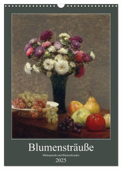 Blumensträuße - Blütenpracht und Blumenfreuden (Wandkalender 2025 DIN A3 hoch), CALVENDO Monatskalender
