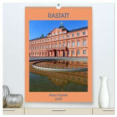 RASTATT (hochwertiger Premium Wandkalender 2025 DIN A2 hoch), Kunstdruck in Hochglanz - Calvendo;Eppele, Klaus