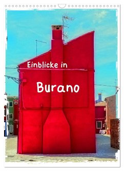 Einblicke in Burano (Wandkalender 2025 DIN A3 hoch), CALVENDO Monatskalender