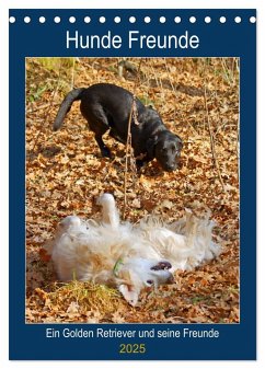 Hunde Freunde (Tischkalender 2025 DIN A5 hoch), CALVENDO Monatskalender