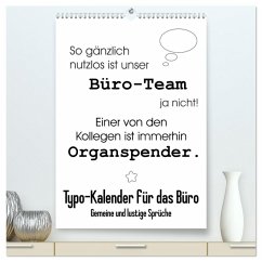 Typo-Kalender für das Büro. Gemeine und lustige Sprüche (hochwertiger Premium Wandkalender 2025 DIN A2 hoch), Kunstdruck in Hochglanz