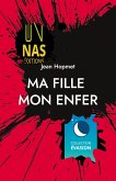 Ma fille Mon enfer (eBook, ePUB)