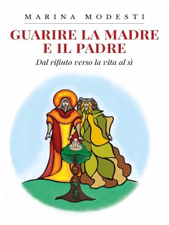 Guarire La Madre E Il Padre (eBook, ePUB) - Modesti, Marina