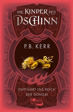 Die Kinder des Dschinn: Entführt ins Reich der Dongxi (eBook, ePUB) - Kerr, P. B.