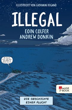 Illegal - Die Geschichte einer Flucht (eBook, ePUB) - Colfer, Eoin; Donkin, Andrew