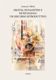Digital Humanities e Musicologia: un discorso introduttivo (eBook, ePUB)