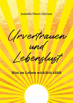 Urvertrauen und Lebenslust (eBook, ePUB) - Obert-Gärtner, Isabella