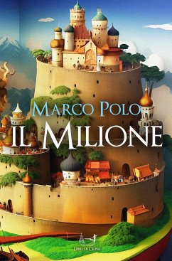 Il Milione (eBook, ePUB) - Polo, Marco