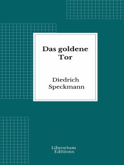 Das goldene Tor (eBook, ePUB) - Speckmann, Diedrich