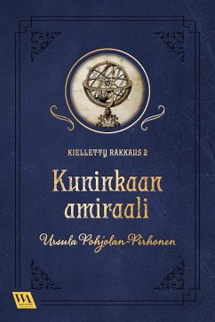 Kuninkaan amiraali (eBook, ePUB) - Pohjolan-Pirhonen, Ursula