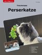 Traumrasse Perserkatze (eBook, ePUB) - Bild 1