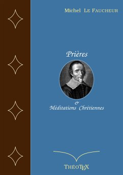 Prières et Méditations Chrétiennes (eBook, ePUB) - Le Faucheur, Michel