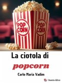 La ciotola di popcorn (eBook, ePUB)