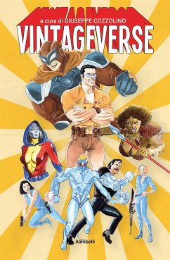 Vintageverse: Storie di Supereroi Made in Italy (eBook, ePUB) - Various