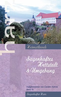 Sagenhaftes Hettstedt (eBook, ePUB) - Kiehne, Carsten