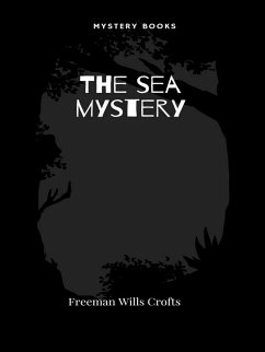 The sea mystery (eBook, ePUB) - Freeman Wills, Crofts,