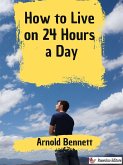 How to Live on 24 Hours a Day (eBook, ePUB)
