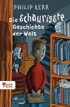 Die schaurigste Geschichte der Welt (eBook, ePUB) - Kerr, Philip