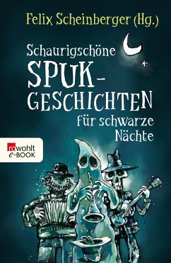 Schaurigschöne Spukgeschichten für schwarze Nächte (eBook, ePUB) - Scheinberger, Felix