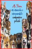 Mi Perro, mi mascota e inseparable compañero peludo (eBook, ePUB)