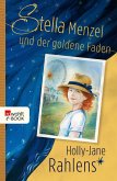 Stella Menzel und der goldene Faden (eBook, ePUB)