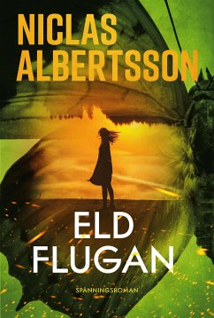 Eldflugan (eBook, ePUB) - Albertsson, Niclas