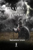 La Luna e l'Impero (eBook, ePUB)