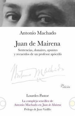 Juan de Mairena. Sentencias, donaires, apuntes y recuerdos de un profesor apócrifo (eBook, PDF) - de Pérez, María Lourdes Pastor