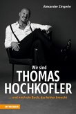 Wir sind Thomas Hochkofler (eBook, ePUB)