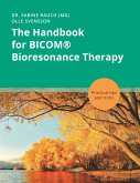 The Handbook for BICOM® Bioresonance Therapy (eBook, ePUB)