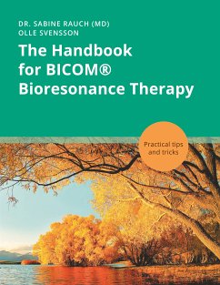 The Handbook for BICOM® Bioresonance Therapy (eBook, ePUB) - Rauch, Sabine; Svensson, Olle