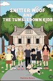 Snitter Woof and the Tumbledown Kids (eBook, ePUB)