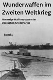 Wunderwaffen im Zweiten Weltkrieg - Band 1 (eBook, ePUB) Wunderwaffen im Zweiten Weltkrieg - Band 1 (eBook, ePUB)