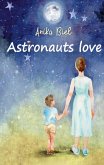 Astronauts love (eBook, ePUB)