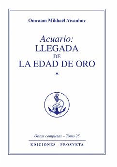 Acuario: llegada de la edad de oro (eBook, ePUB) - Aïvanhov, Omraam Mikhaël