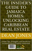 The Insider's Guide to Jamaica Homes: Unlocking Caribbean Real Estate (eBook, ePUB) The Insider's Guide to Jamaica Homes: Unlocking Caribbean Real Estate (eBook, ePUB)