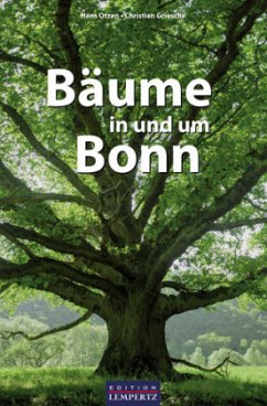 Bäume in und um Bonn  - Griesche, Christian;Otzen, Hans