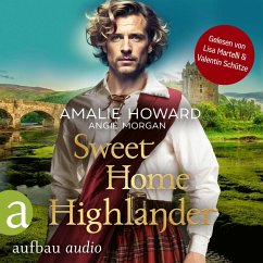Sweet Home Highlander / Die Liebe und der Highlander Bd.1 (MP3-Download) - Howard, Amalie; Morgan, Angie