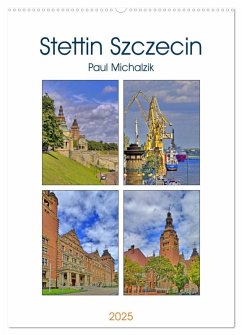 Stettin Szczecin (Wandkalender 2025 DIN A2 hoch), CALVENDO Monatskalender