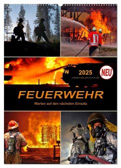 Feuerwehr - Warten auf den nächsten Einsatz (Wandkalender 2025 DIN A2 hoch), CALVENDO Monatskalender - Calvendo;Roder, Peter