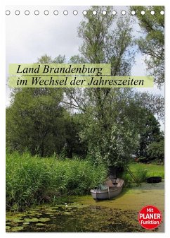 Land Brandenburg im Wechsel der Jahreszeiten (Tischkalender 2025 DIN A5 hoch), CALVENDO Monatskalender